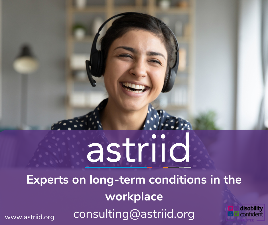 Stock image of an Asian woman wearing headphones and smiling as she types on her lapop. Text reads 'Astriid Consulting, experts on long-term conditions in the workplace'